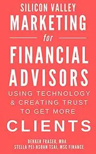 Silicon Valley Marketing for Financial Advisors