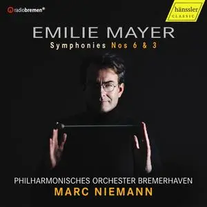 Philharmonisches Orchester Bremerhaven & Marc Niemann - Emilie Mayer - Symphonies Nos. 6 & 3 (2022) [24/96]