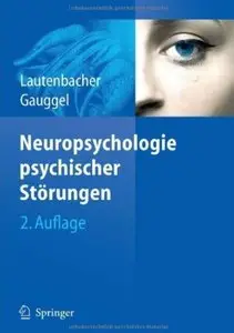 Neuropsychologie psychischer Störungen (Auflage: 2) [Repost]