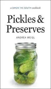 Pickles and Preserves (A Savor the South Cookbook)