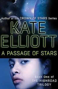 «A Passage of Stars» by Kate Elliott