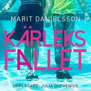 «Kärleksfallet» by Marit Danielsson