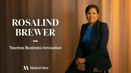 MasterClass - Rosalind Brewer Teaches Business Innovation