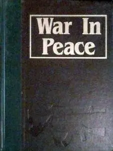 War in Peace vol.4 (The Marshall Cavendish Illustrated Encyclopedia of Postwar Conflict)
