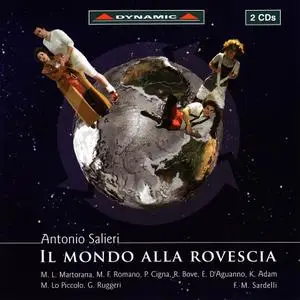 Federico Maria Sardelli, Orchestra & Chorus of the Arena di Verona - Antonio Salieri: Il mondo alla rovescia (2010)