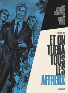 Et on tuera tous les affreux - One shot