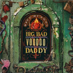 Big Bad Voodoo Daddy - Save My Soul (2003)
