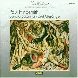 Paul Hindemith: Martin, Sancta Susanna, Drei Gesange (1986)