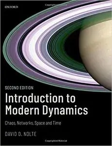 Introduction to Modern Dynamics: Chaos, Networks, Space, and Time Ed 2