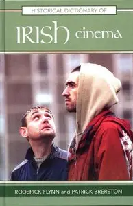 Historical Dictionary of Irish Cinema (repost)