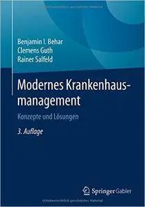 Modernes Krankenhausmanagement: Konzepte und Lösungen, Auflage: 3