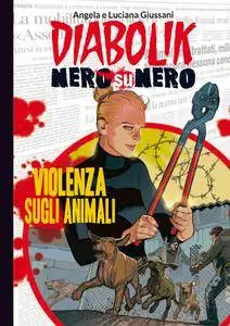 Diabolik Nero su Nero - Volume 46 - Violenza sugli Animali (2015)