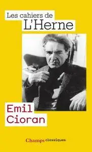 Emil Cioran : Les cahiers de l'Herne