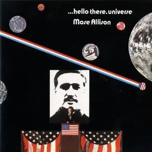 Mose Allison - ...Hello There, Universe (1970) {Atlantic--Collectables COL-CD-6534 rel 2004}