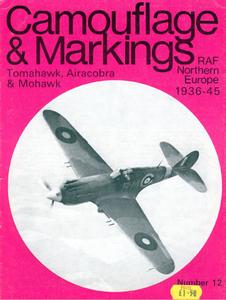 Tomahawk, Airacobra & Mohawk: RAF Northern Europe 1936-45 (Camouflage & Markings Number 12)