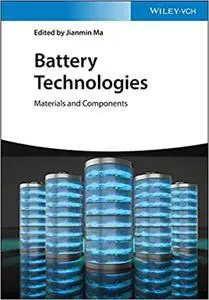 Battery Technologies: Materials and Components