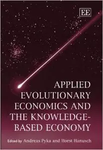 Applied Evolutionary Economics And the Knowledge-based Economy by Andreas Pyka