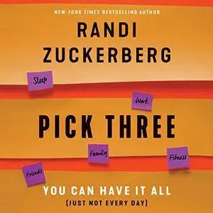 Pick Three: You Can Have It All (Just Not Every Day) [Audiobook]