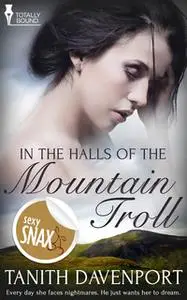 «In the Halls of the Mountain Troll» by Tanith Davenport