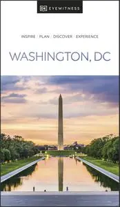 DK Eyewitness Washington DC (DK Eyewitness Travel Guide)