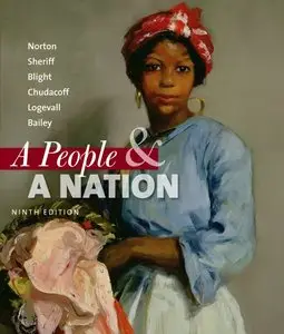 A People and a Nation: A History of the United States, 9 edition (repost)