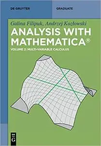 Multi-variable Calculus: Analysis with Mathematica®: Volume 2