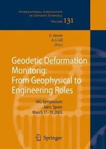 Geodetic Deformation Monitoring: From Geophysical to Engineering Roles (Repost)