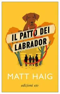 Matt Haig - Il patto dei labrador