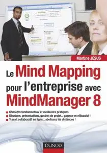 Martine Jésus, "Le Mind Mapping pour l'entreprise avec MindManager 8"