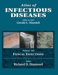 Atlas of Infectious Diseases: Fungal Infections