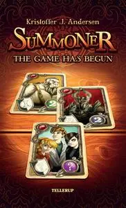 «Summoner #1: The Game Has Begun» by Kristoffer J. Andersen