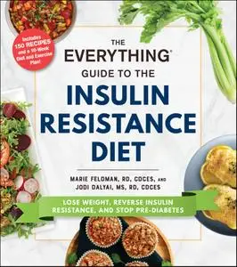 The Everything Guide to the Insulin Resistance Diet (Everything)