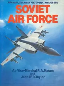 Aircraft, Strategy and Operations of the Soviet Air Force (Repost)