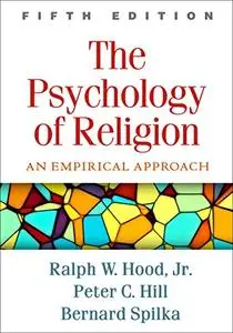 The Psychology of Religion: An Empirical Approach, 5th Edition