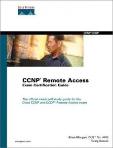 Cisco CCNP Remote Access Exam Certification Guide (Cisco Career Certifications) (Repost)