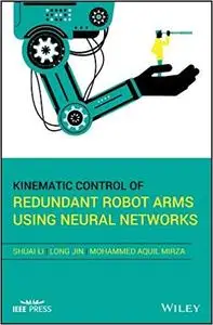 Kinematic Control of Redundant Robot Arms Using Neural Networks: A Theoretical Study