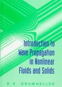 Introduction to wave propagation in nonlinear fluids and solids