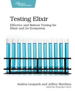 Testing Elixir: Effective and Robust Testing for Elixir and its Ecosystem