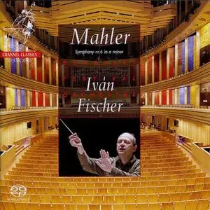 Ivan Fischer & Budapest Festival Orchestra - Mahler: Symphony No. 6 (2005)