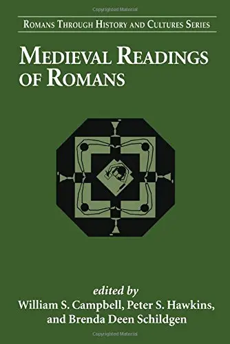 Medieval Readings of Romans (Romans Through History & Culture) by William S. Campbell