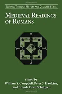 Medieval Readings of Romans (Romans Through History & Culture) by William S. Campbell
