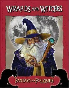Wizards and Witches (Fantasy and Folklore)(Repost)