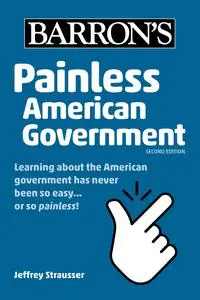 Painless American Government (Barron's Painless), 2nd Edition
