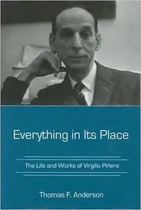 Everything in Its Place: The Life and Works of Virgilio Piñera