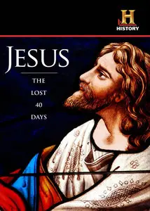 History Channel - Jesus: The Lost 40 Days (2011)