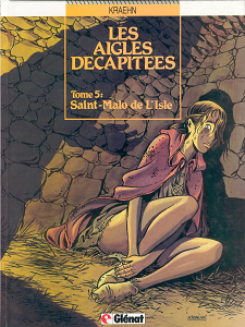 Les Aigles Décapités - Tome 5 - Saint-Malot de L'isle