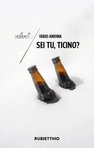 Fabio Andina - Sei tu, Ticino?