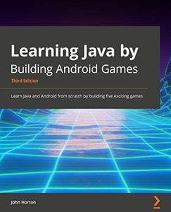 Learning Java by Building Android Games - Third Edition