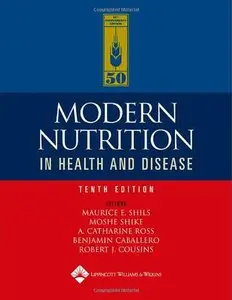 Modern Nutrition in Health and Disease (Modern Nutrition in Health & Disease (Shils)) [Repost]