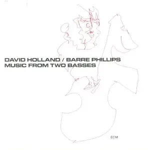 David Holland / Barre Philips - Music From Two Basses (1971) {ECM 1011}